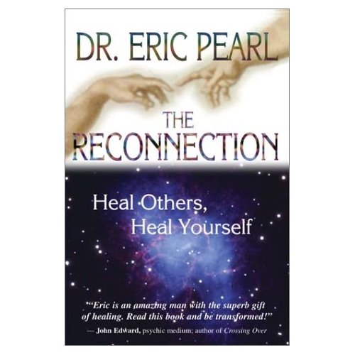 The Reconnection - Dr Eric Pearl The Reconnection - Dr Eric Pearl